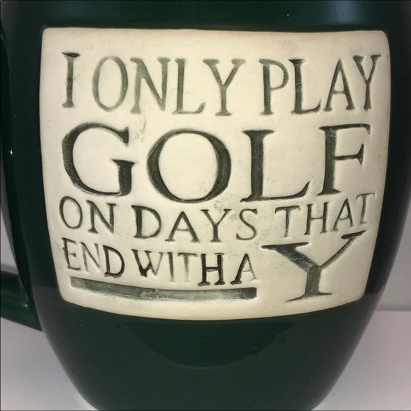 “I Only Play Golf on Days that End With a Y” Stoneware Coffee Mug Tea Cup - Picture 2 of 13